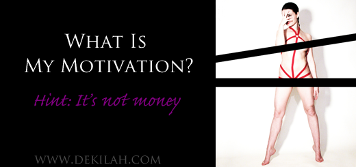 What Is My Motivation? - Dekilah