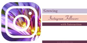 Growing Instagram Followers with Interaction